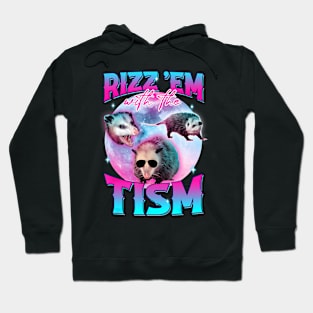 Autism Funny Rizz Em With The Tism Meme Opossum Hoodie